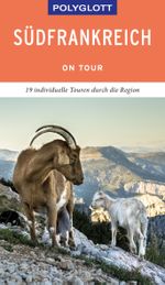 POLYGLOTT on tour Reiseführer Südfrankreich Cover des Buches POLYGLOTT on tour Reiseführer Südfrankreich (ISBN: 9783846404416)