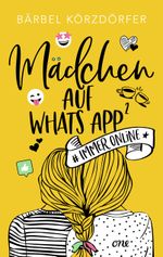 Mädchen auf WhatsApp 2 - Immer online Cover des Buches Mädchen auf WhatsApp 2 - Immer online (ISBN: 9783846601785)