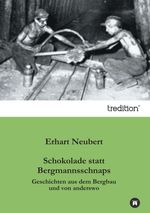 Schokolade statt Bergmannsschnaps Cover des Buches Schokolade statt Bergmannsschnaps (ISBN: 9783847212256)