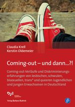 Coming-out - und dann...?!: Coming-out-Verläufe und Diskriminierungserfahrungen von lesbischen, schwulen, bisexuellen, trans* und queeren Jugendlichen und jungen Erwachsenen in Deutschland Cover des Buches Coming-out - und dann...?!: Coming-out-Verläufe und Diskriminierungserfahrungen von lesbischen, schwulen, bisexuellen, trans* und queeren Jugendlichen und jungen Erwachsenen in Deutschland (ISBN: 9783847405726)