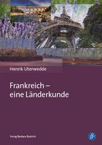 Frankreich - eine Länderkunde Cover des Buches Frankreich - eine Länderkunde (ISBN: 9783847420781)