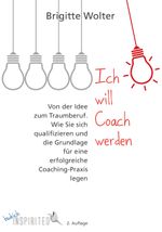 Ich will Coach werden Cover des Buches Ich will Coach werden (ISBN: 9783847423959)