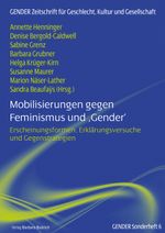 Mobilisierungen gegen Feminismus und ‚Gender‘: Erscheinungsformen, Erklärungsversuche und Gegenstrategien (GENDER Sonderheft) Cover des Buches Mobilisierungen gegen Feminismus und ‚Gender‘: Erscheinungsformen, Erklärungsversuche und Gegenstrategien (GENDER Sonderheft) (ISBN: 9783847425281)