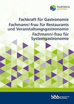 Fachkraft für Gastronomie. Fachmann/-frau für Restaurants und Veranstaltungsgastronomie. Fachmann/-frau für Systemgastronomie (Ausbildung gestalten) Cover des Buches Fachkraft für Gastronomie. Fachmann/-frau für Restaurants und Veranstaltungsgastronomie. Fachmann/-frau für Systemgastronomie (Ausbildung gestalten) (ISBN: 9783847429104)