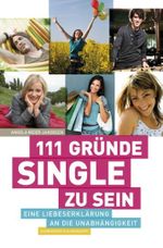 111 Gründe, Single zu sein Cover des Buches 111 Gründe, Single zu sein (ISBN: 9783847510451)