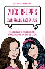 Zuckerpüppis - Zwei Frauen packen aus! Cover des Buches Zuckerpüppis - Zwei Frauen packen aus! (ISBN: 9783847512394)