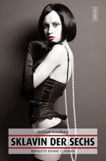 Sklavin der Sechs Cover des Buches Sklavin der Sechs (ISBN: 9783847512783)