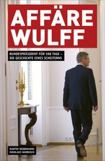 Affäre Wulff Cover des Buches Affäre Wulff (ISBN: 9783847513339)