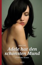 Adele hat den schönsten Mund Cover des Buches Adele hat den schönsten Mund (ISBN: 9783847514220)