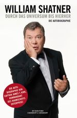 William Shatner. Durch das Universum bis hierher Cover des Buches William Shatner. Durch das Universum bis hierher (ISBN: 9783847515166)