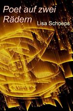 Poet auf zwei Rädern Cover des Buches Poet auf zwei Rädern (ISBN: 9783847606857)