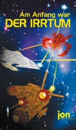 Am Anfang war der Irrtum: Drei Geschichten aus der Warén-Welt Cover des Buches Am Anfang war der Irrtum: Drei Geschichten aus der Warén-Welt (ISBN: 9783847608134)