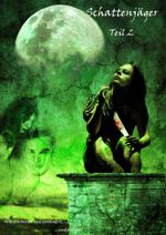 Schattenjäger Teil 2 Cover des Buches Schattenjäger Teil 2 (ISBN: 9783847622628)