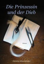 Die Prinzessin und der Dieb Cover des Buches Die Prinzessin und der Dieb (ISBN: 9783847639701)