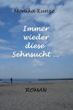 Immer wieder diese Sehnsucht Cover des Buches Immer wieder diese Sehnsucht (ISBN: 9783847654933)