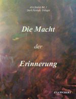 Alte Seelen I: Die Macht der Erinnerung Cover des Buches Alte Seelen I: Die Macht der Erinnerung (ISBN: 9783847658207)