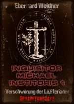 INQUISITOR MICHAEL INSTITORIS 1 Cover des Buches INQUISITOR MICHAEL INSTITORIS 1 (ISBN: 9783847661399)