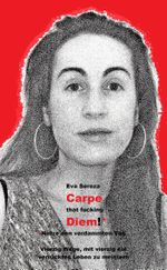 Carpe that fucking Diem! - Nutze den verdammten Tag Cover des Buches Carpe that fucking Diem! - Nutze den verdammten Tag (ISBN: 9783847672661)