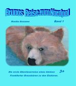 Brunos Reise zum Nordpol Cover des Buches Brunos Reise zum Nordpol (ISBN: 9783847672821)