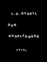 Der Kugelfänger Cover des Buches Der Kugelfänger (ISBN: 9783847674429)