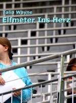 Elfmeter Ins Herz Cover des Buches Elfmeter Ins Herz (ISBN: 9783847675815)