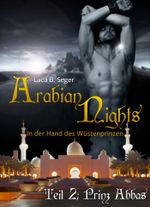 Arabian Nights - In der Hand des Wüstenprinzen Cover des Buches Arabian Nights - In der Hand des Wüstenprinzen (ISBN: 9783847695073)