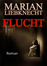 Flucht Cover des Buches Flucht (ISBN: 9783847695912)