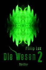 Die Wesen 2 Cover des Buches Die Wesen 2 (ISBN: 9783847696636)
