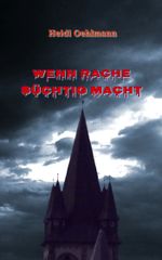 Wenn Rache süchtig macht Cover des Buches Wenn Rache süchtig macht (ISBN: 9783847697688)