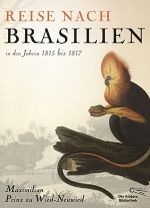 Reise nach Brasilien in den Jahren 1815 bis 1817 Cover des Buches Reise nach Brasilien in den Jahren 1815 bis 1817 (ISBN: 9783847700173)