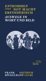 Entkommen oder Not macht erfinderisch Cover des Buches Entkommen oder Not macht erfinderisch (ISBN: 9783847703853)
