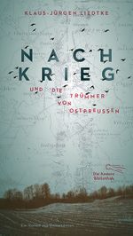 Nachkrieg und Die Trümmer von Ostpreußen Cover des Buches Nachkrieg und Die Trümmer von Ostpreußen (ISBN: 9783847703990)