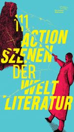 111 Actionszenen der Weltliteratur Cover des Buches 111 Actionszenen der Weltliteratur (ISBN: 9783847720591)