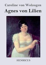 Agnes von Lilien Cover des Buches Agnes von Lilien (ISBN: 9783847826606)