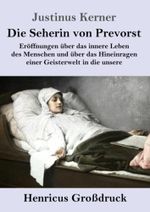 Die Seherin von Prevorst (Großdruck): Eröffnungen über das innere Leben des Menschen und über das Hineinragen einer Geisterwelt in die unsere Cover des Buches Die Seherin von Prevorst (Großdruck): Eröffnungen über das innere Leben des Menschen und über das Hineinragen einer Geisterwelt in die unsere (ISBN: 9783847851332)