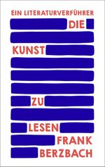 Die Kunst zu lesen Cover des Buches Die Kunst zu lesen (ISBN: 9783847900887)