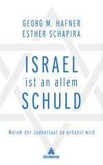 Israel ist an allem schuld Cover des Buches Israel ist an allem schuld (ISBN: 9783847905899)