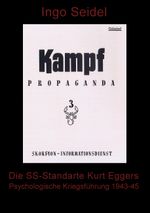Die SS-Standarte Kurt Eggers: Psychologische Kriegsführung 1943-1945 Cover des Buches Die SS-Standarte Kurt Eggers: Psychologische Kriegsführung 1943-1945 (ISBN: 9783848205615)