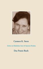 Leben im Einfachen Sein & Inneren Frieden Cover des Buches Leben im Einfachen Sein & Inneren Frieden (ISBN: 9783848208135)