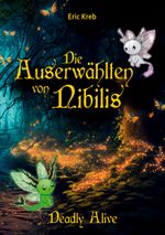 Die Auserwählten von Nibilis Cover des Buches Die Auserwählten von Nibilis (ISBN: 9783848208777)