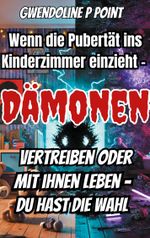 Wenn die Pubertät ins Kinderzimmer einzieht. Cover des Buches Wenn die Pubertät ins Kinderzimmer einzieht. (ISBN: 9783848209552)