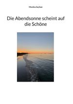 Die Abendsonne scheint auf die Schöne Cover des Buches Die Abendsonne scheint auf die Schöne (ISBN: 9783848214082)
