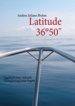 Latitude 36°50'' Cover des Buches Latitude 36°50'' (ISBN: 9783848214518)