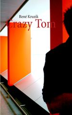 Crazy Tom Cover des Buches Crazy Tom (ISBN: 9783848221967)