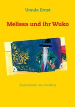 Melissa und ihr Wuko Cover des Buches Melissa und ihr Wuko (ISBN: 9783848223541)