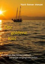 Der goldene Kiel Cover des Buches Der goldene Kiel (ISBN: 9783848230341)