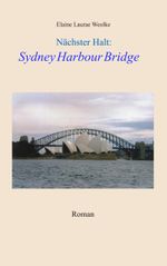 Nächster Halt: Sydney Harbour Bridge Cover des Buches Nächster Halt: Sydney Harbour Bridge (ISBN: 9783848231607)