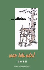 ...alleine war ich nie! Cover des Buches ...alleine war ich nie! (ISBN: 9783848241507)