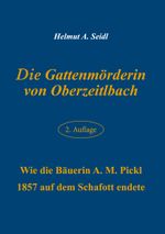 Die Gattenmörderin von Oberzeitlbach Cover des Buches Die Gattenmörderin von Oberzeitlbach (ISBN: 9783848253494)