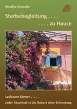 Sterbebegleitung zu Hause Cover des Buches Sterbebegleitung zu Hause (ISBN: 9783848253814)